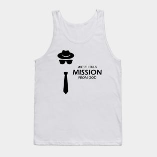 We're On A Mission From God Tank Top